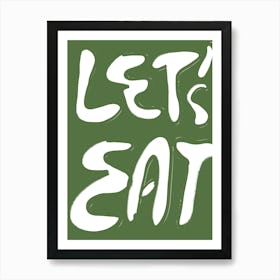 Let'S Eat Kitchen Print Art Print