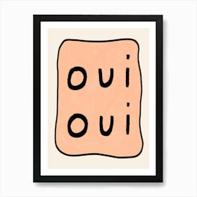 Oui Oui Orange Art Print