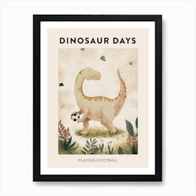 Dinosaur Playing Football Poster 1 Art Print