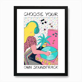 Choose Your Own Soundtrack Art Print | Everyday JOY Collection Art Print