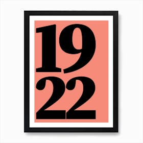 1922 Typography Date Year Word Art Print