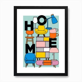Home Sweet Home Classic Furniture Art Print Art Print