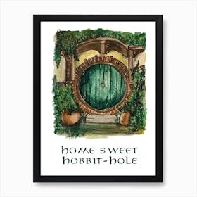 Home Sweet Hobbit Hole Art Print