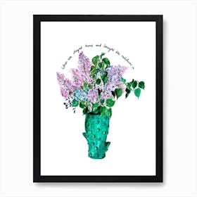 Lilacs In Cactus Vase With Slogan Art Print