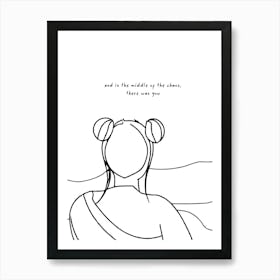 And In The Middle Of The Chaos, There Was You Line Art 3 Art Print