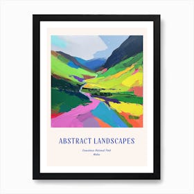 Colourful Abstract Snowdonia National Park Wales 4 Poster Blue Art Print