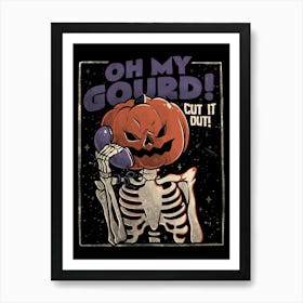 Oh My Gourd - Evil Halloween Pumpkin Skull Gift Art Print