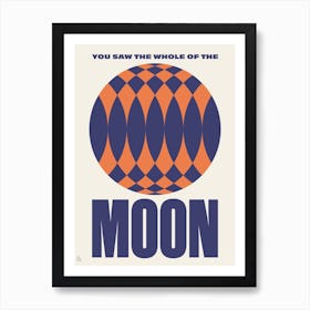 Whole Of The Moon Art Print