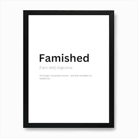 Famished Definition Meaning Art Print