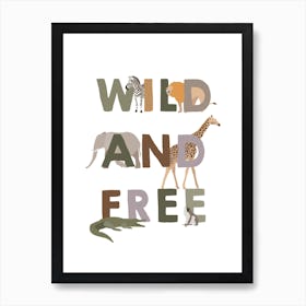 Wild And Free, Kids Wall Art, Jungle Nursery Decor Art Print