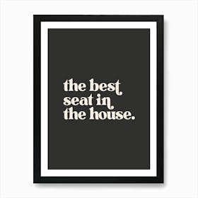 The Best Seat In The House - Black Bathroom Art Print