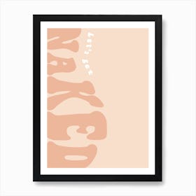 Let'S Get Naked 2 Art Print