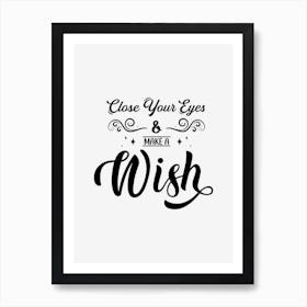 Close Your Eyes & Make A Wish Art Print