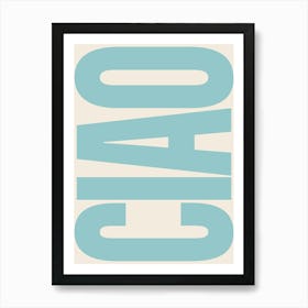 Ciao Typography - Blue Art Print