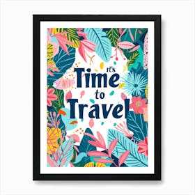 It'S Time To Travel Art Print