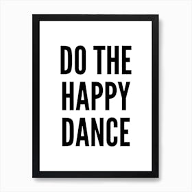 Do The Happy Dance Typography Art Print