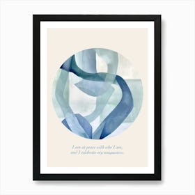 Affirmations I Am At Peace With Who I Am, And I Celebrate My Uniqueness Art Print