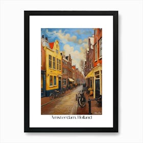 Amsterdam. Holland. beauty City . Colorful buildings. Simplicity of life. Stone paved roads.2 Art Print