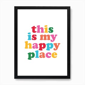 This Is My Happy Place Rainbow Quote Art Print Art Print