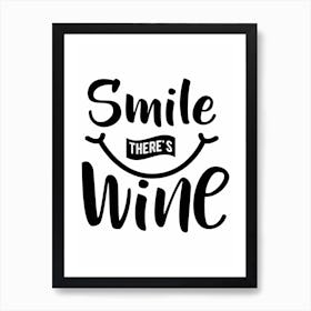 Smile There's Wine Art Print