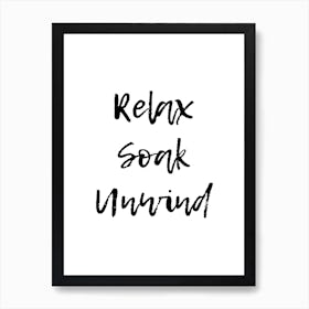 Relax Soak Unwind Art Print