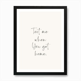 Text Me Typography Black and White Poster Print Art Lover Inspirational Art Print