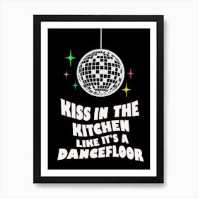 Kiss In The Kitchen Disco Ball Art Print