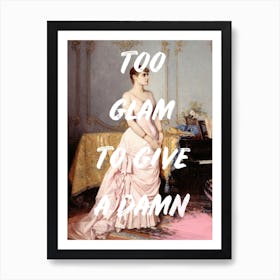 Too Glam V Art Print