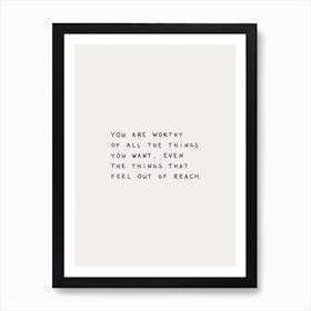 You Are Worthy Art Print