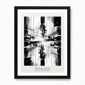 Reflection Abstract Black And White 4 Poster Art Print