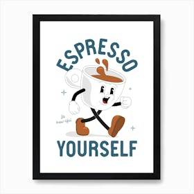 'Espresso Yourself' retro coffee poster Art Print