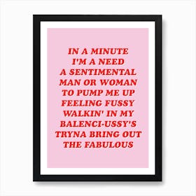 In A Minute I Need A Sentimental Woman Art Print Art Print