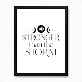 Stronger Than The Storm Art Print