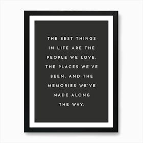 The Best Things In Life - Black & White Positive Quote Art Print