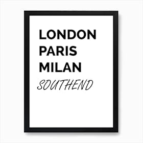 Southend, Paris, Milan, Print, Location, Funny, Art, Art Print