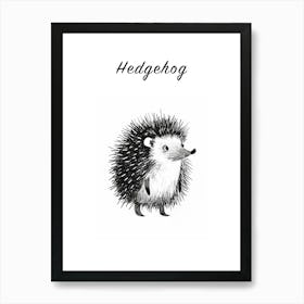 B&W Hedgehog 3 Poster Art Print