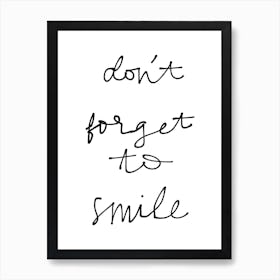 Don'T Forget To Smile Art Print