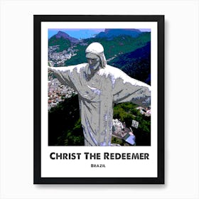 Christ The Redeemer, Rio, Brazil, Monument, Landmark, Art, Wall Print Art Print