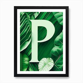 P, Letter, Alphabet Jungle Leaf 1 Art Print