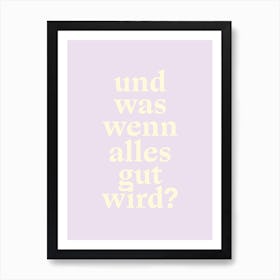 Mental Health Typografie »Und was wenn alles gut wird?« Art Print