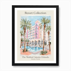 Poster Of The Waldorf Astoria Orlando   Orlando, Florida   Resort Collection Storybook Illustration 2 Art Print