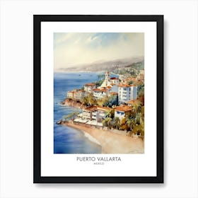 Puerto Vallarta 1 Watercolour Travel Poster Art Print