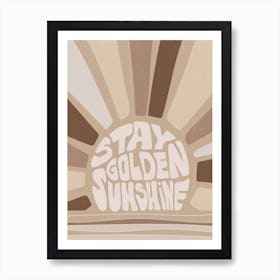 Boho sun Stay golden Sunshine Art Print