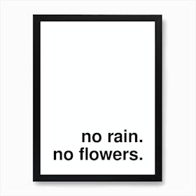 No Rain No Flowers Bold Typography White Art Print