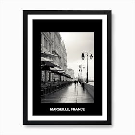 Poster Of Marseille, France, Mediterranean Black And White Photography Analogue 3 Art Print