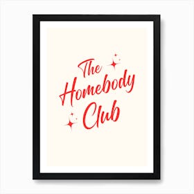 The Homebody Club Art Print