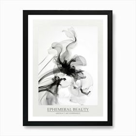 Ephemeral Beauty Abstract Black And White 2 Poster Art Print