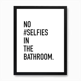 Bathroom Selfies Art Print