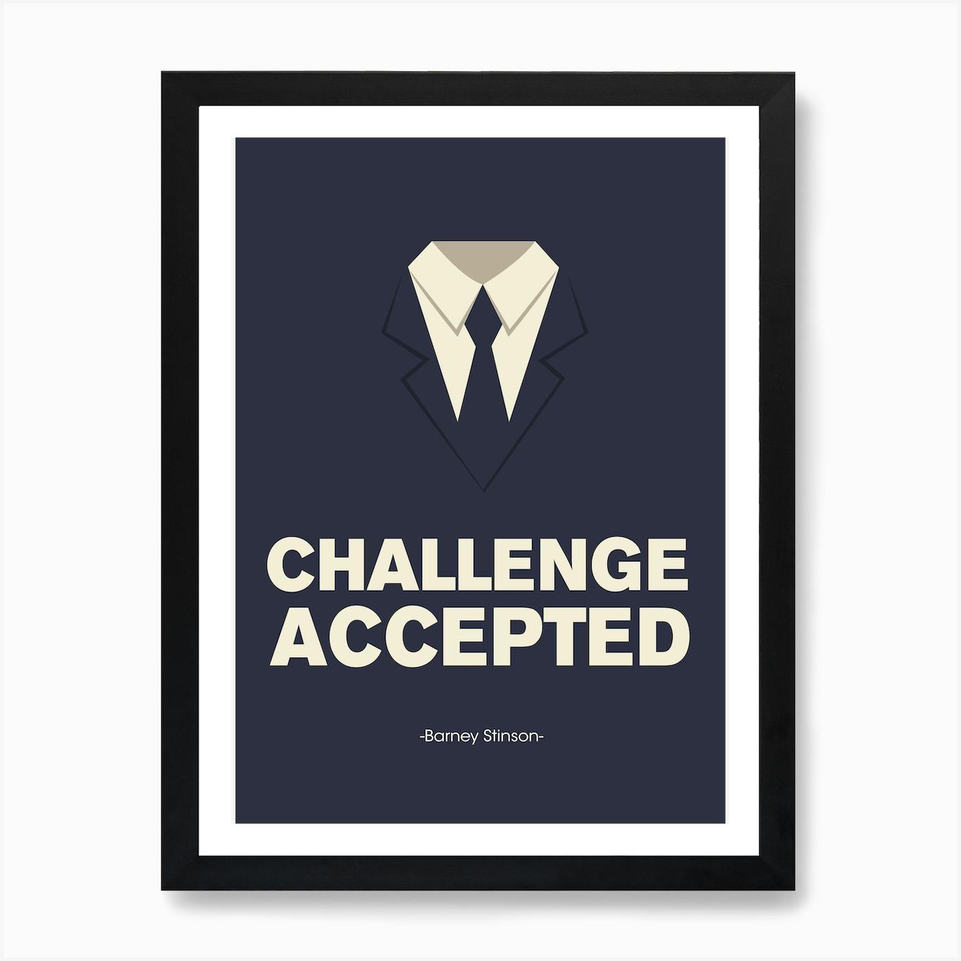 Challenge Accepted Barney Stinson - Scandinavian Design