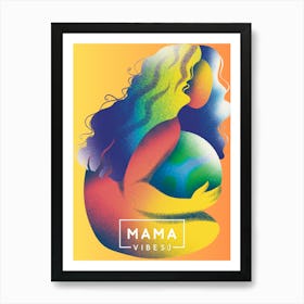 Mama Vibes. Mothers Day Art Print